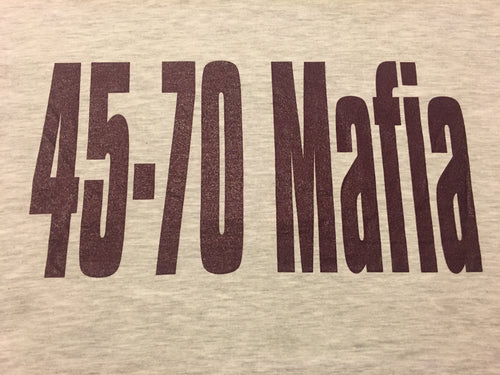 45-70 Mafia T-Shirt